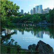 Seeing Central Park An Official Guide to the World's Greatest Urban Park