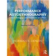 Performance Autoethnography: Critical Pedagogy and the Politics of Culture,9781138066281