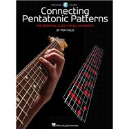 Connecting Pentatonic Patterns The Essential Guide for All Guitarists