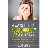 9 Ways to Beat Social Anxiety and Shyness