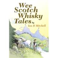 Wee Scotch Whisky Tales