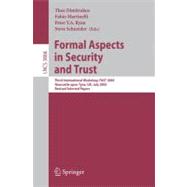 Formal Aspects in Security and Trust : Third International Workshop, FAST 2005, Newcastle upon Tyne, UK, July 18-19, 2005, Revised Selected Papers