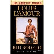 Kid Rodelo (Louis L'Amour's Lost Treasures) A Novel