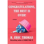 Congratulations, The Best Is Over! Essays book cover, ISBN 9780593496282