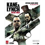 Kane and Lynch: Dead Men : Prima Official Game Guide