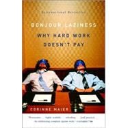 Bonjour Laziness Why Hard Work Doesn't Pay