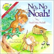 No, No Noah!