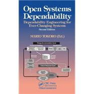 Open Systems Dependability: Dependability Engineering for Ever-Changing Systems, Second Edition