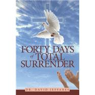 Forty Days of Total Surrender