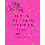 Love in the Time of Contagion A Diagnosis