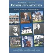 Guide to the Homes of Famous Pennsylvanians