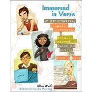 Immersed in Verse An Informative, Slightly Irreverent & Totally Tremendous Guide to Living the Poet's Life