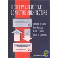 A Safety Licensable Computing Architecture