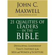 21 Qualities of Leaders in the Bible