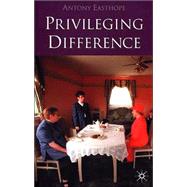 Privileging Difference