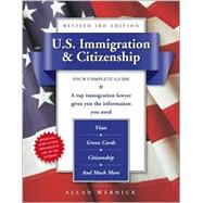 U. S. Immigration and Citizenship : Your Complete Guide