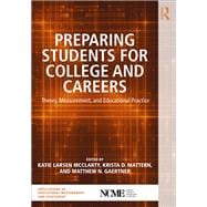 Preparing Students for College and Careers: Theory, Measurement, and Educational Practice