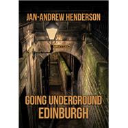 Going Underground: Edinburgh