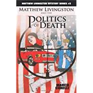 Matthew Livingston and the Politics of Death