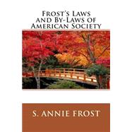 Frost's Laws and By-laws of American Society