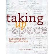 Taking up Space Exploring the Design Process