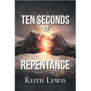 Ten Seconds to Repentance