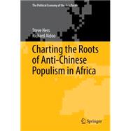 Charting the Roots of Anti-chinese Populism in Africa