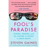 Fool's Paradise Players, Poseurs, and the Culture of Excess in South Beach