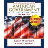 Essentials Of American Government: Continuity And Change, 2004 Election Update