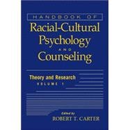 Handbook of Racial-Cultural Psychology and Counseling, Volume 1 Theory and Research