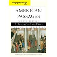 Cengage Advantage Books: American Passages A History in the United States, Volume II: Since 1865