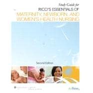 Study Guide to Accompany Essentials of Maternity, Newborn, and Women's Health Nursing