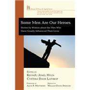 Some Men Are Our Heroes