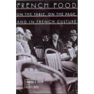 French Food: On the Table, On the Page, and in French Culture