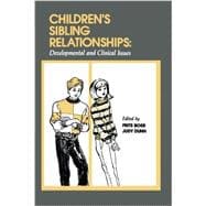Children's Sibling Relationships: Developmental and Clinical Issues