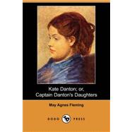 Kate Danton; Or, Captain Danton's Daughters
