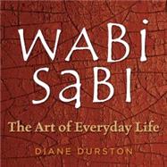 Wabi Sabi The Art of Everyday Life