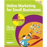 Online Marketing for Small Businesses in Easy Steps Includes Social Network Marketing