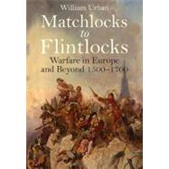 Matchlocks to Flintlocks