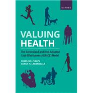 Valuing Health The Generalized and Risk-Adjusted Cost-Effectiveness (GRACE) Model