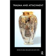 Trauma and Attachment