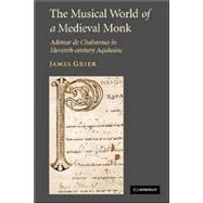 The Musical World of a Medieval Monk: AdÃ©mar de Chabannes in Eleventh-century Aquitaine