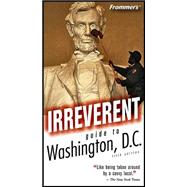 Frommer's<sup>®</sup> Irreverent Guide to Washington, D.C., 5th Edition