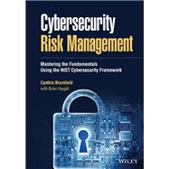 Cybersecurity Risk Management Mastering the Fundamentals using the NIST Cybersecurity Framework