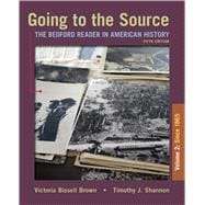 Going to the Source, Volume II: Since 1865 The Bedford Reader in American History,9781319106287