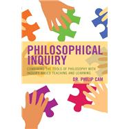 Philosophical Inquiry Combining the Tools of Philosophy with Inquiry-based Teaching and Learning