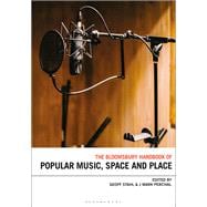 The Bloomsbury Handbook of Popular Music and Place