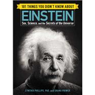 101 Things You Didn’t Know About Einstein