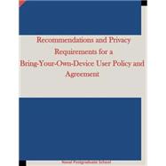 Recommendations and Privacy Requirements for a Bring-your-own-device User Policy and Agreement