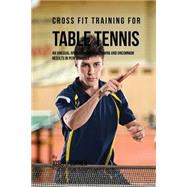 Cross Fit Training for Table Tennis